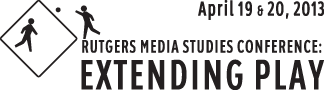 Extending Play: Media Studies Conference